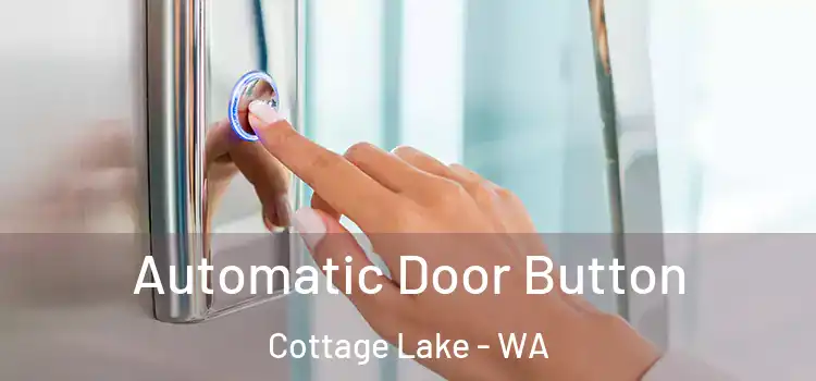 Automatic Door Button Cottage Lake - WA
