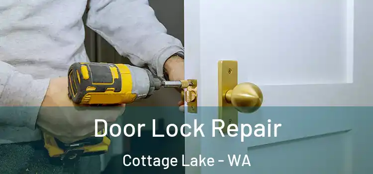  Door Lock Repair Cottage Lake - WA