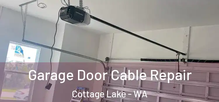  Garage Door Cable Repair Cottage Lake - WA