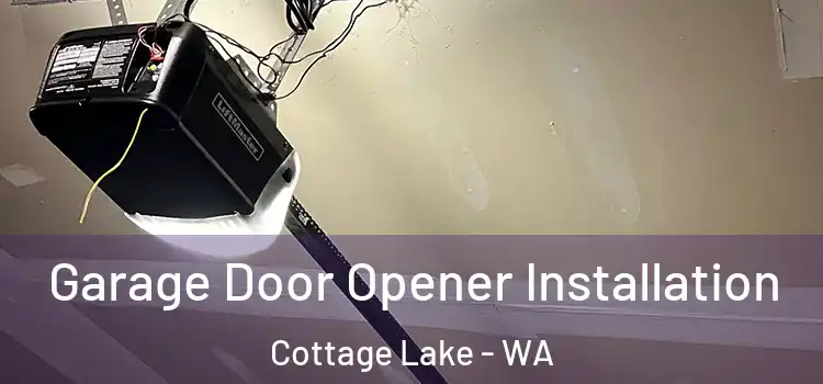  Garage Door Opener Installation Cottage Lake - WA