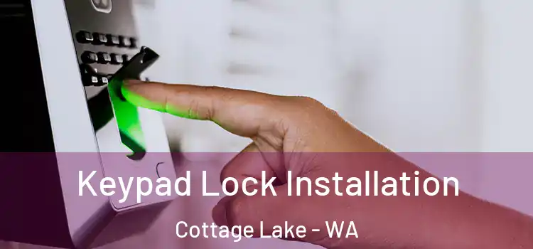 Keypad Lock Installation Cottage Lake - WA