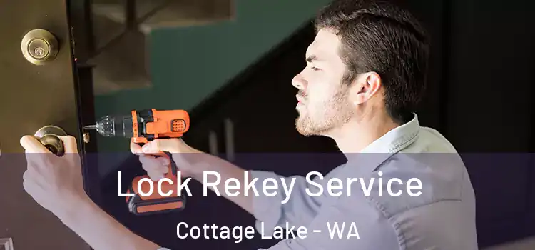  Lock Rekey Service Cottage Lake - WA