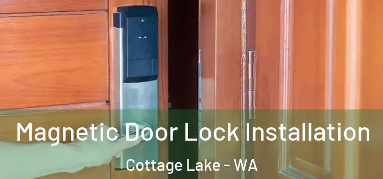  Magnetic Door Lock Installation Cottage Lake - WA