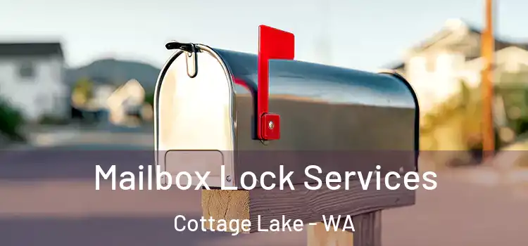 Mailbox Lock Services Cottage Lake - WA