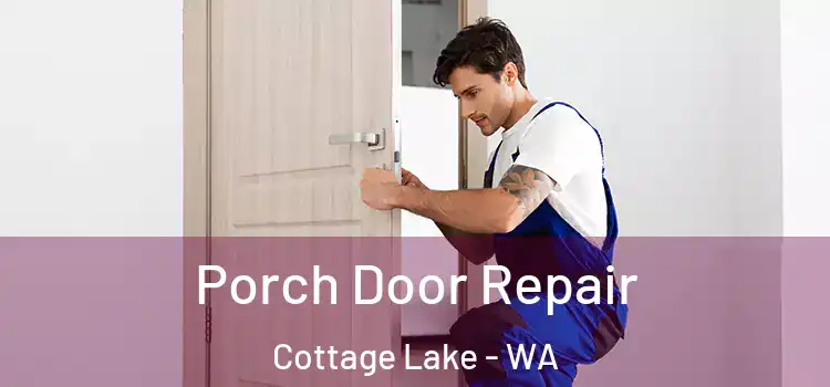  Porch Door Repair Cottage Lake - WA